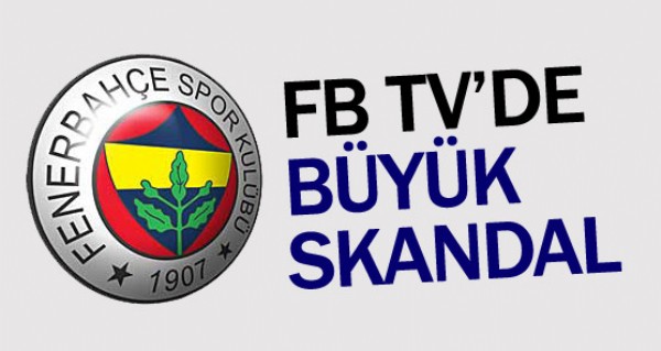 FB TV'de skandal!